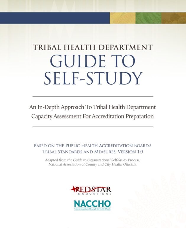 Cover page for a document. Text: Tribal Health Department Guide to Self-Study. An In-Depth Approach to Tribal Health Department Capacity Assessment for Accreditation Preparation. Based on the Public Health Accreditation Board's Tribal Standards and Measures, Version 1.0.